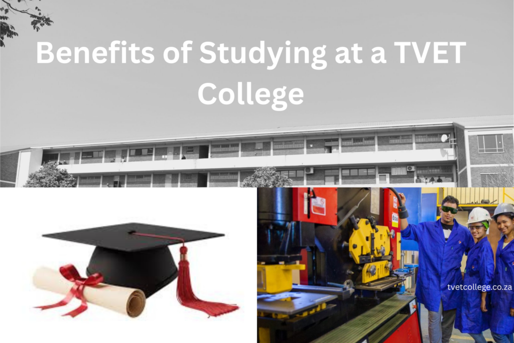 Benefits of Studying at a TVET College
