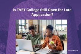 Is TVET College Still Open for Late Application