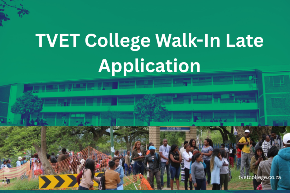 TVET College Walk-In Late Application