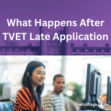 What Happens After TVET Late Application
