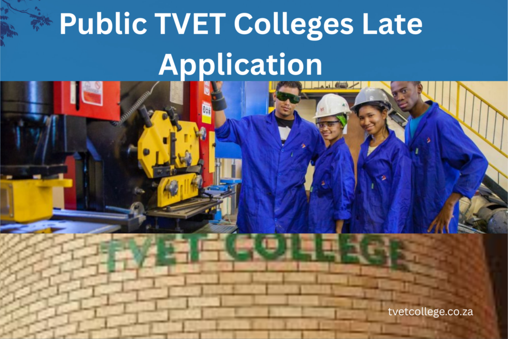 Public TVET Colleges Late Application