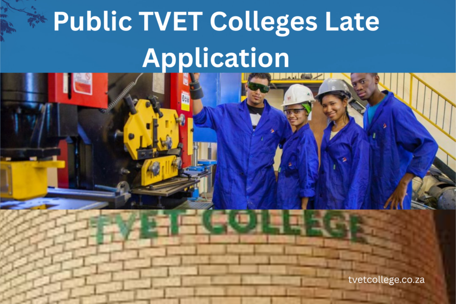Public TVET Colleges Late Application