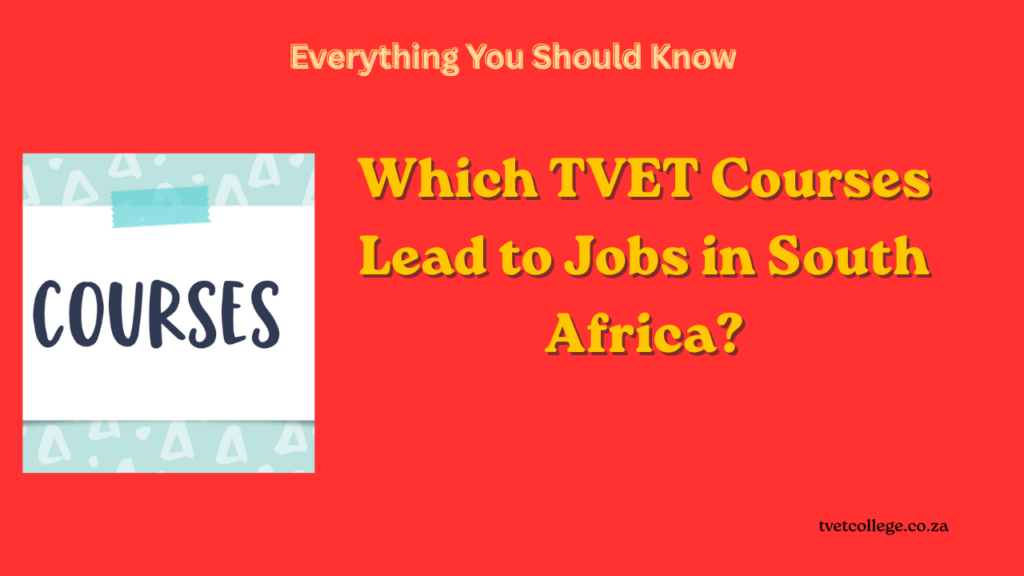 Which TVET Courses Lead to Jobs in South Africa? (2026 Salary Guide)