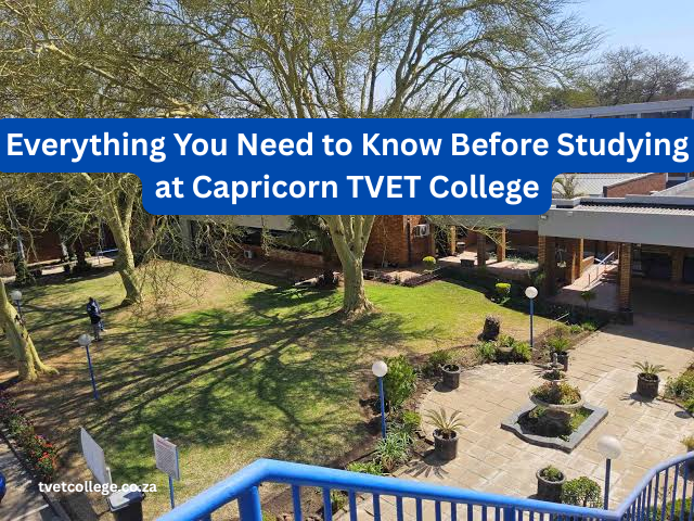 Everything You Need to Know Before Studying at Capricorn TVET College